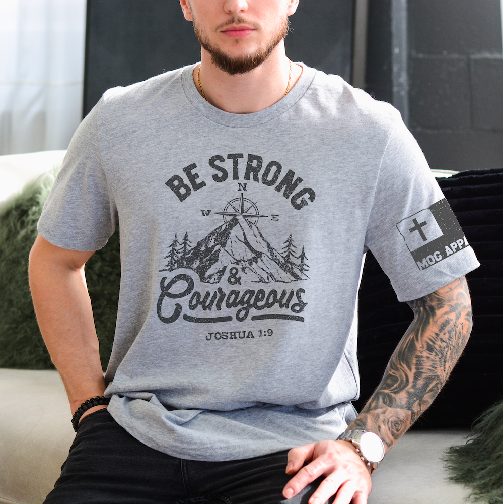 Be Strong and Courageous Christian Graphic Tee