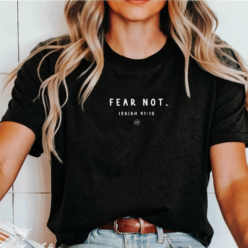 Fear Not Christian Tee