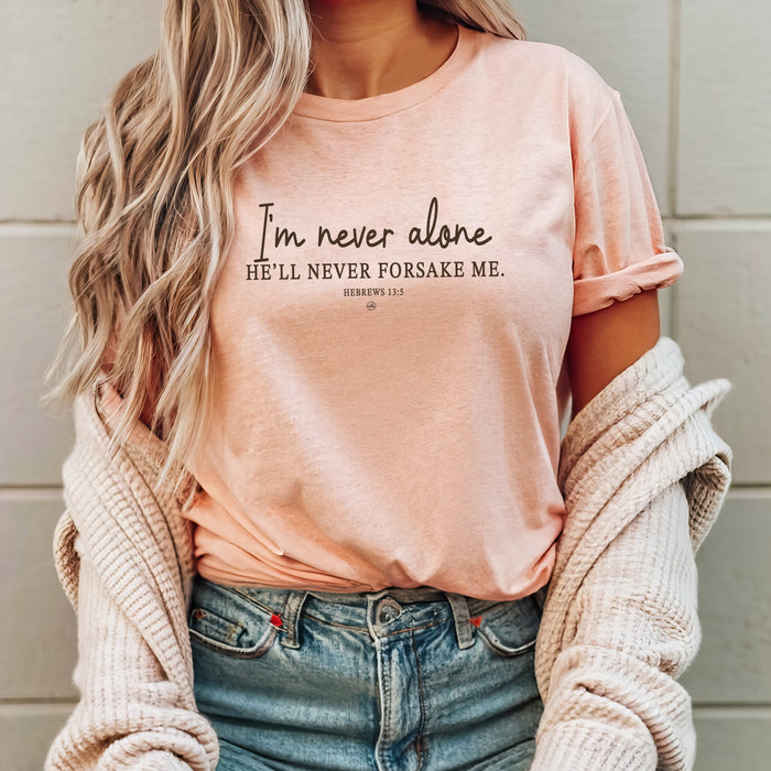 I'm Never Alone Christian Tee