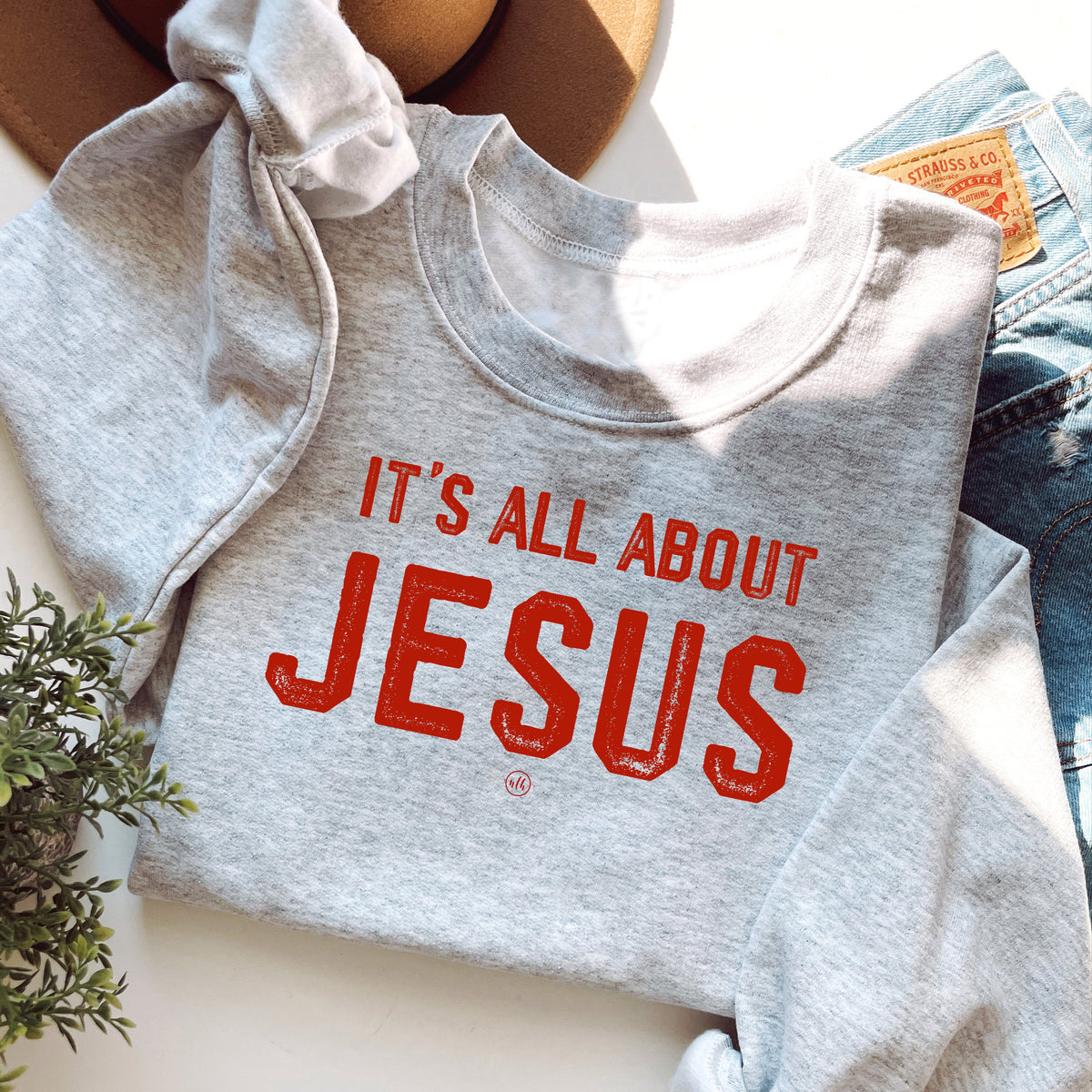 It's All About Jesus Sweatshirt
