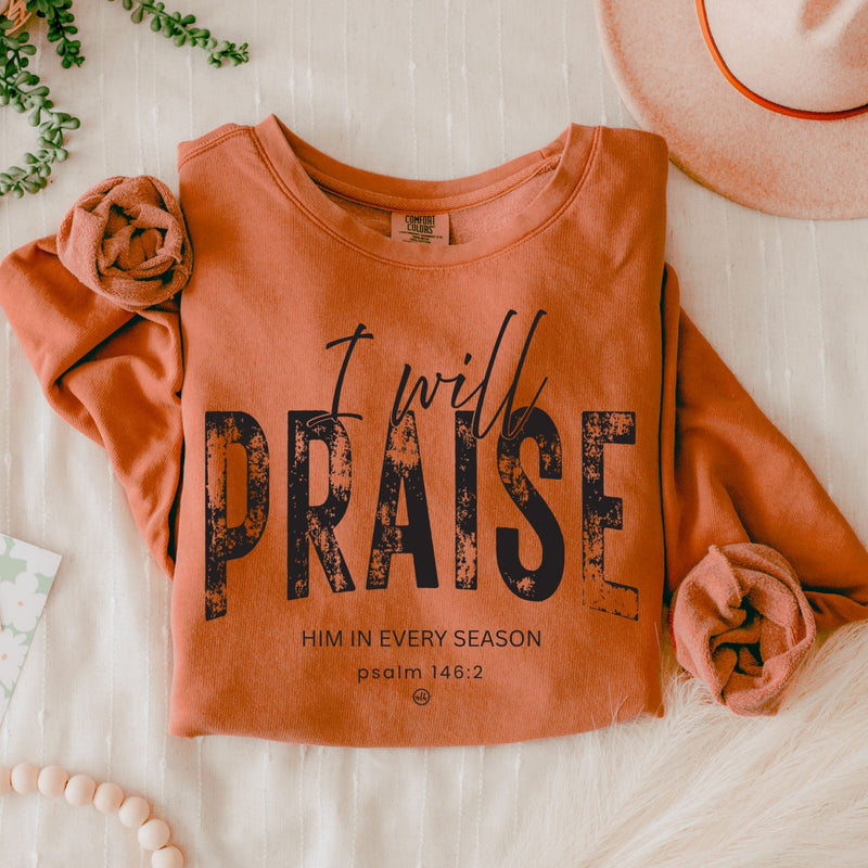 I Will Praise Him In Every Season Lightweight Sweatshirt
