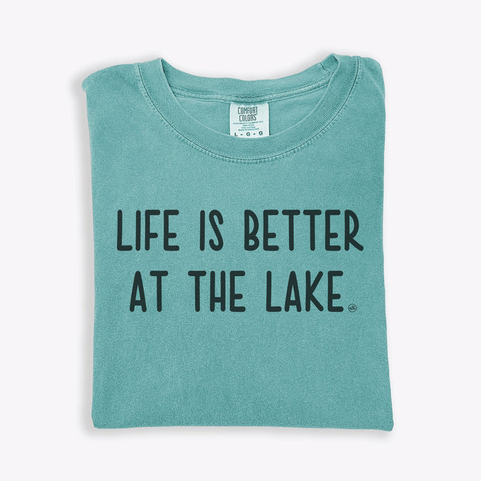 Last Chance - Life Is Better At The Lake Tee
