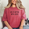 Life Is Better With Jesus Tee