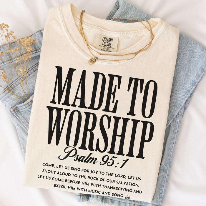 Made To Worship Scripture Christian Tee
