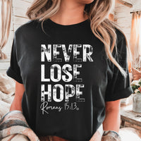 Never Lose Hope Romans 15:13 Tee
