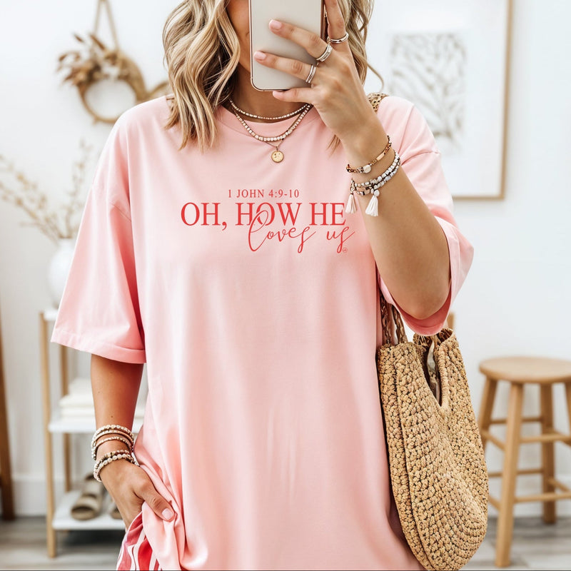 Oh How He Loves Us Christian Tee