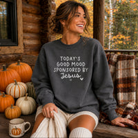Today's Good Mood Sponsored By Jesus Sweatshirt