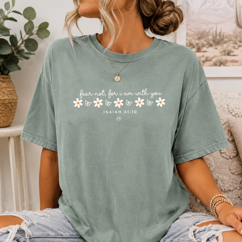 Fear Not For I Am With You Daisy Christian Tee