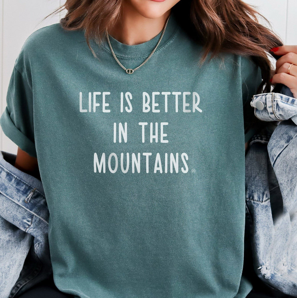 Last Chance - Life Is Better In The Mountains Tee