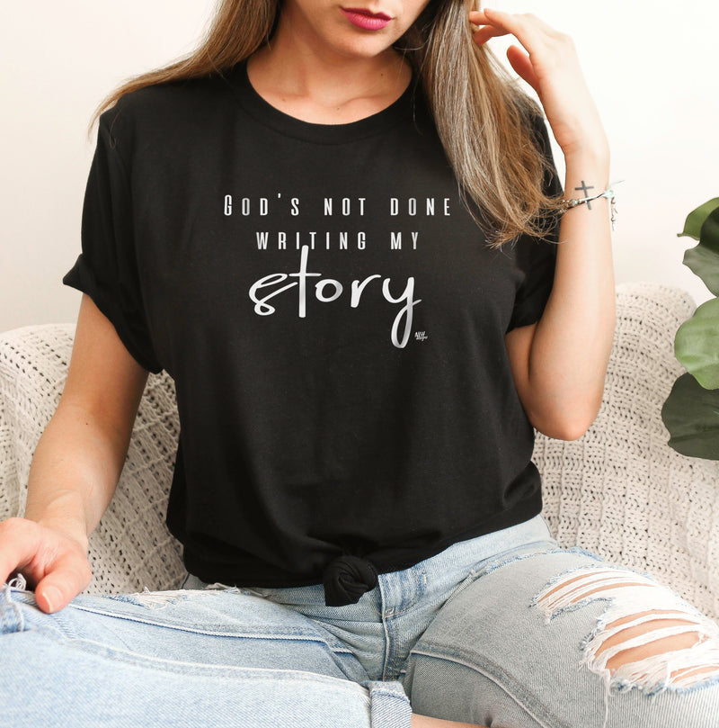 God's not done writing my story Short Sleeve Tee