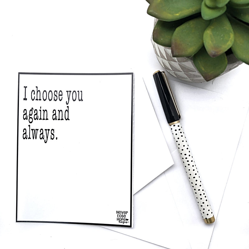 I choose you again and always Notecard