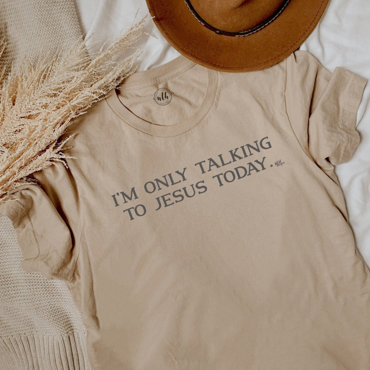 I'm Only Talking To Jesus Today Short Sleeve T-Shirt