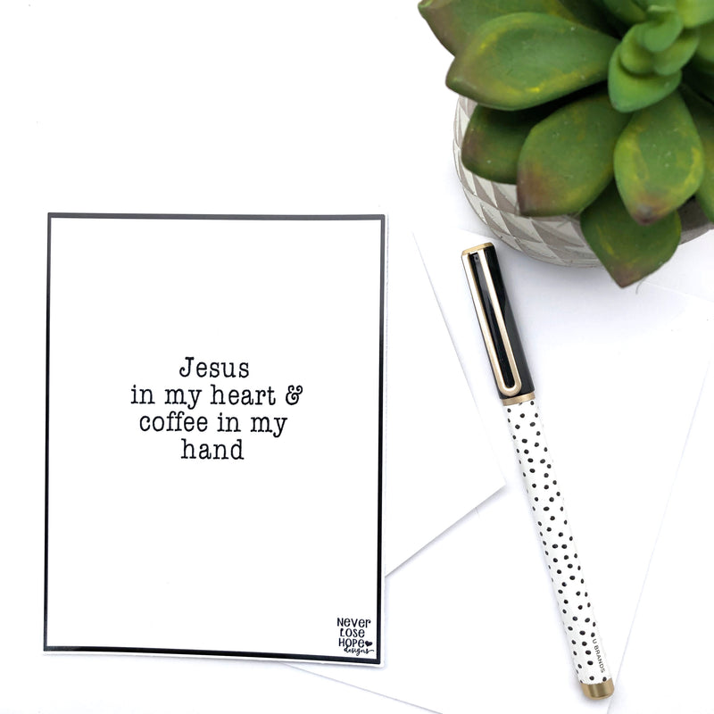 Jesus in my heart coffee in my hand Notecard