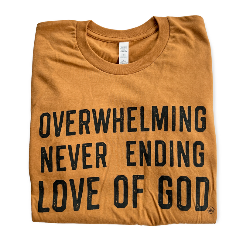 Overwhelming Never Ending Love Of God Christian T-Shirt