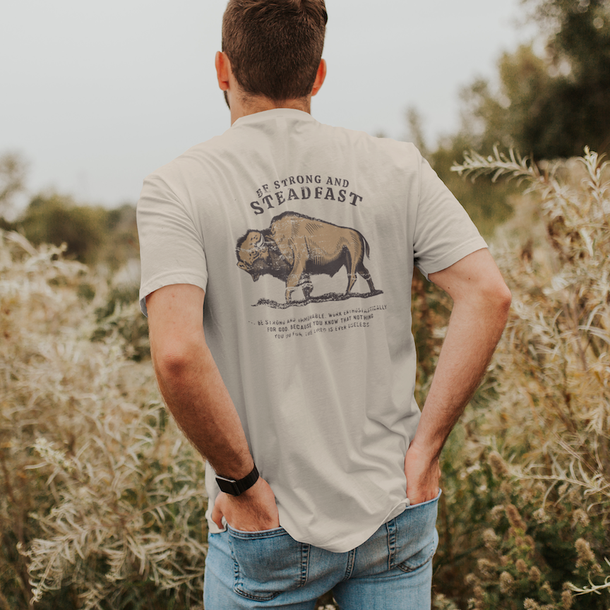 Be Strong and Steadfast Buffalo Graphic T-Shirt