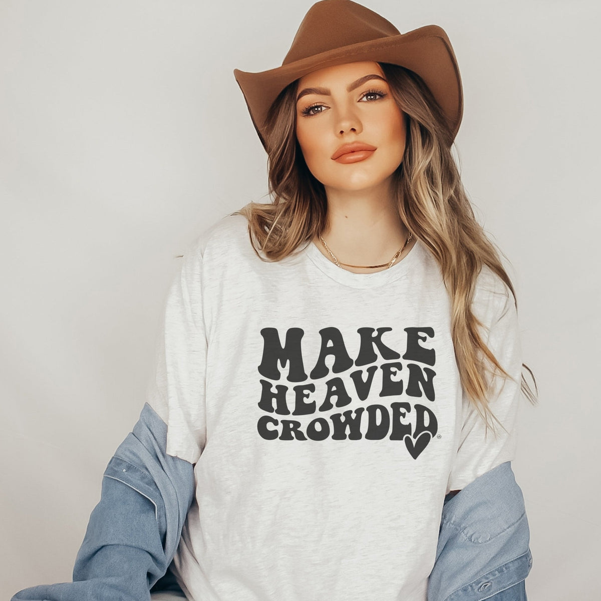 Last Chance - Make Heaven Crowded Christian T-Shirt